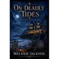 On Deadly Tides: A Wendover House Mystery