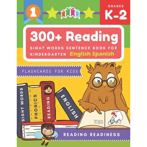 300+ Reading Sight Words Sentence Book for Kindergarten English Spanish Flashcards for Kids: I Can Read several short sentences building games plus le