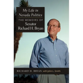 My Life in Nevada Politics: The Memoirs of Senator Richard H. Bryan