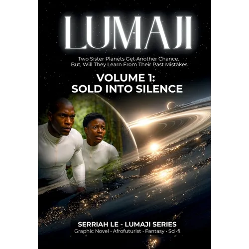 LUMAJI - Sold into Silence, Volume 1: Two Sister Planets Get Another Chance. but, Will They Learn from Their Past Mistakes