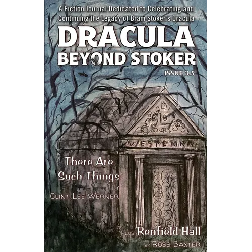 Dracula Beyond Stoker Issue 3.5: There Are Such Things
