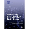 Overcoming Data Scarcity in Earth Science