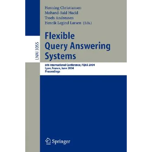 Flexible Query Answering Systems: 6th International Conference, Fqas 2004, Lyon, France, June 24-26, 2004, Proceedings
