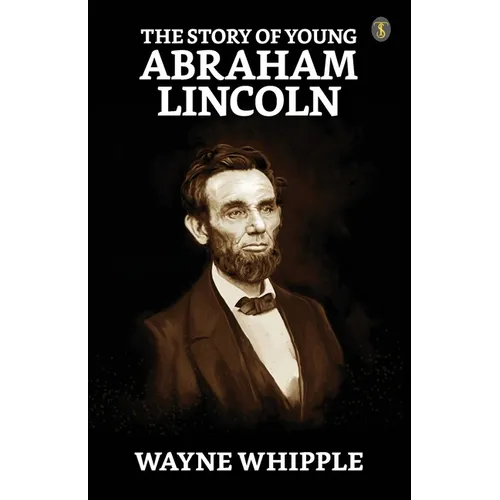 The Story Of Young Abraham Lincoln