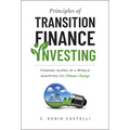 Principles of Transition Finance Investing: Finding Alpha in a World Adapting to Climate Change