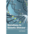 Mutations in Genetic Disease