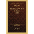 The Theory Of Heat Radiation (1914)