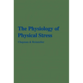 The Physiology of Physical Stress: A Selective Bibliography, 1500-1964