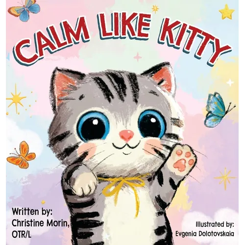 Calm like Kitty: A Social Emotional Book Addressing Self-Regulation and Coping Skills