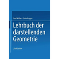 Lehrbuch Der Darstellenden Geometrie