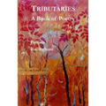 Tributaries: A Book of Poetry