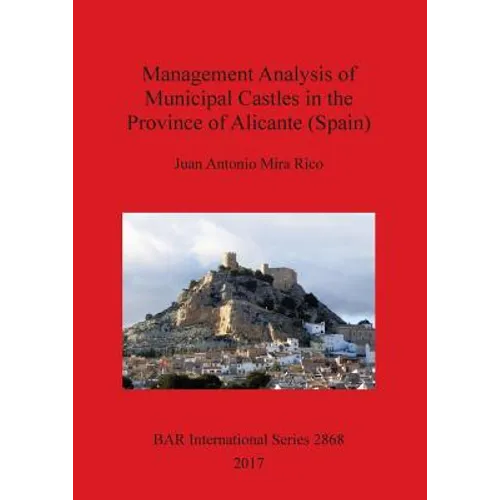 Management Analysis of Municipal Castles in the Province of Alicante (Spain)