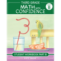 Third Grade Math with Confidence Student Workbook Part B