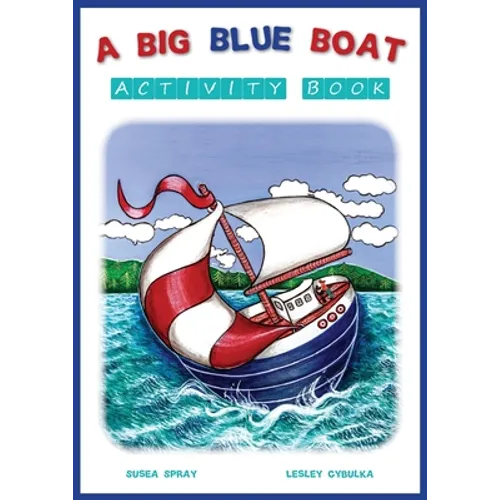 A Big Blue Boat Activity Book: Interactive fun for children who love to sail