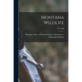 Montana Wildlife; 1957 FEB