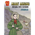 Mary Anning Breaks New Ground: Courageous Kid of Paleontology