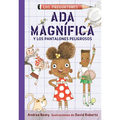 ADA Magnífica Y Los Pantalones Peligrosos / ADA Twist and the Perilous Pants