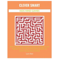 Clever Smart Kids Mind Games: Early Grades Puzzle Book Incorporates Anagram and Sudoku Fun Plus Word Find Genius Teasers for Clever Young Girls and Bo