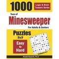 Tons of Minesweeper for Adults & Seniors: 1000 Easy to Hard Puzzles (9x9)