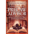 Prelaw Advisor: Questions and Answers for Those Considering Law School