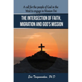 The Intersection of Faith, Migration and God's Mission: A call for the people of God in the West to engage in Mission Dei