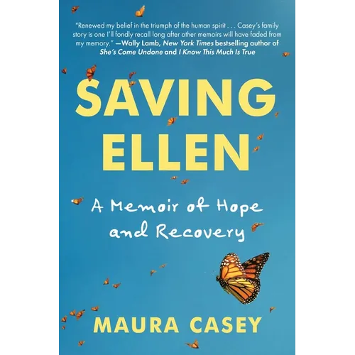 Saving Ellen: A Memoir of Hope and Recovery