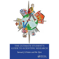 The Ultimate Student's Guide to Scientific Research