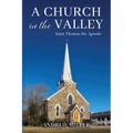A Church in the Valley: Saint Thomas the Apostle