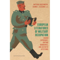 European Literatures of Military Occupation: Shared Experience, Shifting Boundaries, and Aesthetic Affections