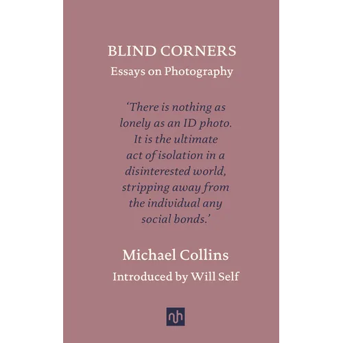 Blind Corners: Essays on Photography