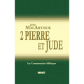 2 Pierre Et Jude (the MacArthur New Testament Commentary - 2 Peter & Jude)