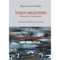 Tango Argentino. Memoria y Testimonio .: Apuntes sobre títulos, letras y discos