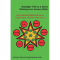 Grandpa! Tell Us a Story Drinking from Ancient Wells the Afrosacredstar Story Ancient West African Spirituality