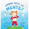 ¿Dónde está la mente?: Dzogchen para niños (Brinda a los niños la experiencia de la naturaleza de su propia mente)