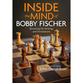 Inside the Mind of Bobby Fischer: Revisiting His Writings and Annotations