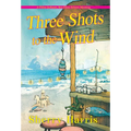 Three Shots to the Wind