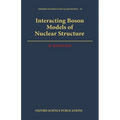Interacting Boson Models of Nuclear Structure