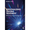 Personalising Trauma Treatment: Reframing and Reimagining