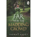 Far from the Madding Crowd