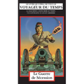 La Guerre de Sécession: La Machine A Explorer Le Temps