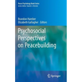 Psychosocial Perspectives on Peacebuilding