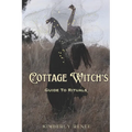 Cottage Witch's: Guide to Rituals