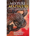 A Mixture of Madness: A Mixture of Madness: Book II of The Bow of Heaven