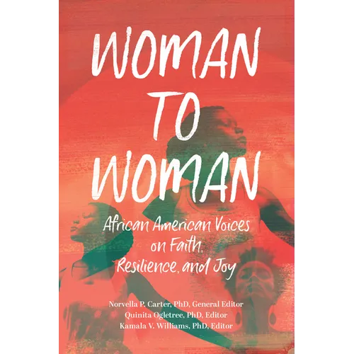 Woman to Woman: African American Voices on Faith, Resilience, and Joy
