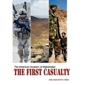 The First Casualty: The American Invasion of Afghanistan