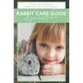 Rabbit Care Guide Book: The Ultimate Bunny Care Book