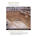 Memory Work: Archaeologies of Material Practices