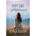 Hope Like Wildflowers