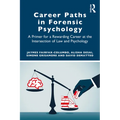 Career Paths in Forensic Psychology: A Primer for a Rewarding Career at the Intersection of Law and Psychology