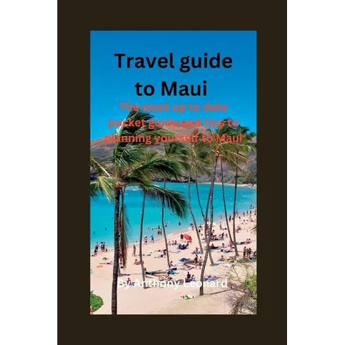 Travel guide to Maui: The most up to date pocket guide and tips to planning yourself to Maui.